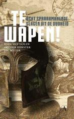 Te wapen! (9789025305925, Hein L. Van Dolen), Verzenden, Nieuw
