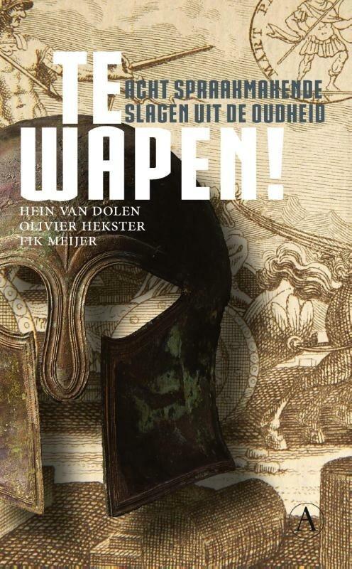 Te wapen! (9789025305925, Hein L. Van Dolen), Boeken, Geschiedenis | Wereld, Nieuw, Verzenden
