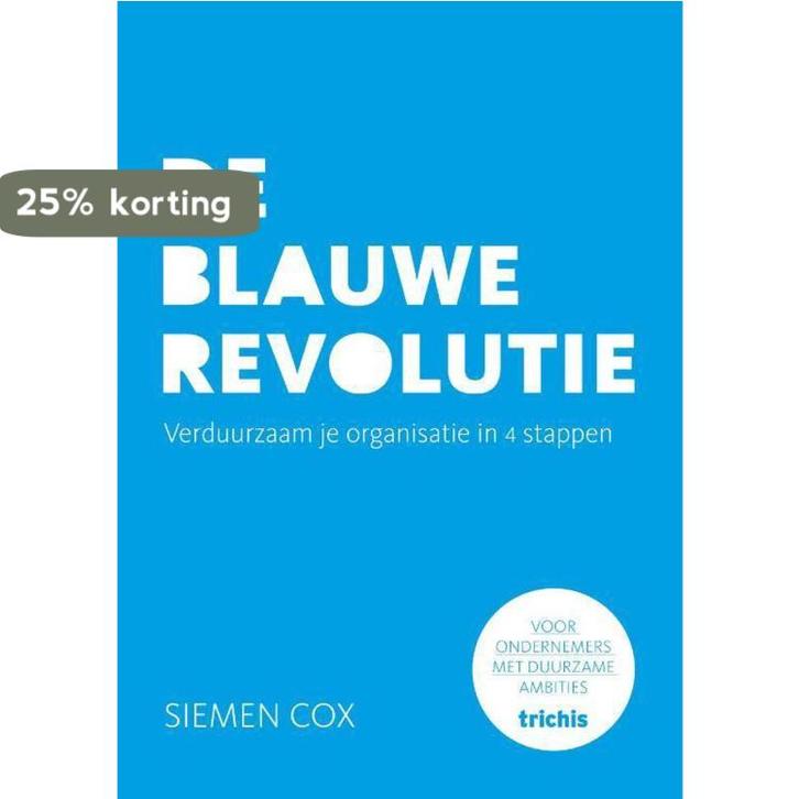 De blauwe revolutie 9789492077882 Siemen Cox, Boeken, Economie, Management en Marketing, Zo goed als nieuw, Verzenden