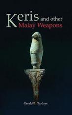 9789745242326 Keris and Other Malay Weapons, Gerald B Gardner, Nieuw, Verzenden
