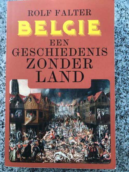 België, een geschiedenis zonder land  (Rolf Falter), Boeken, Geschiedenis | Wereld, Europa, 20e eeuw of later, Gelezen, Verzenden