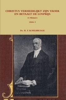 Kohlbrugge, Dr. H.F.-Preken deel 8, Christus verheerlijkt, Boeken, Godsdienst en Theologie, Nieuw, Verzenden