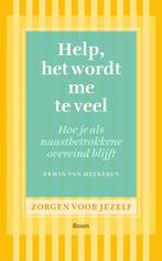 Help, het wordt me te veel | 9789461057334 | Erwin van, Boeken, Zo goed als nieuw, Erwin van Meekeren