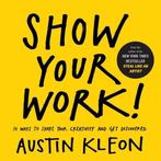 Show Your Work 9780761178972 Austin Kleon, Verzenden, Gelezen, Austin Kleon