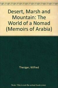 Desert, Marsh and Mountain: The World of a Nomad (Memoirs of, Boeken, Biografieën, Zo goed als nieuw, Verzenden