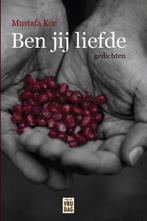 Ben jij liefde 9789460014178 Mustafa Kör, Verzenden, Zo goed als nieuw, Mustafa Kör