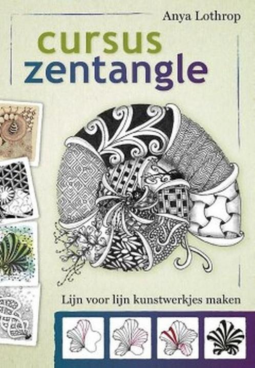 Cursus zentangle 9789460151514 Anya Lothrop, Boeken, Esoterie en Spiritualiteit, Gelezen, Verzenden