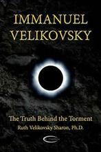 Immanuel Velikovsky - The Truth Behind The Torment.by, Boeken, Zo goed als nieuw, Sharon, Ruth Velikovsky, Verzenden