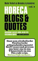 Boek Horeca Blogs en Quotes 3 -   Herkenbare lijstjes, blogs, Zo goed als nieuw, Verzenden
