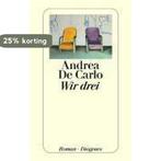 Wir drei 9783257232769 Andrea Decarlo, Verzenden, Gelezen, Andrea Decarlo