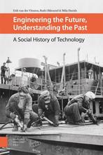 Engineering the future, understanding the past 9789462985407, Verzenden, Gelezen, Erik van der Vleuten