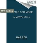 Settle for More 9780062495143 Megyn Kelly, Verzenden, Gelezen, Megyn Kelly