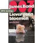 LIEVER GEEN BLOEMEN 9789024514427 J. Gardner, Boeken, Verzenden, Gelezen, J. Gardner