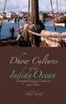 Dhow Cultures of the Indian Ocean 9781849040082