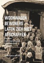 9789463012133 Woonwagenbewoners laten zich niet afschaffen, Verzenden, Nieuw, Gerda Godrie-van Gils