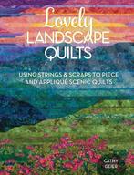 9781440238437 Lovely Landscape Quilts Cathy Geier, Boeken, Studieboeken en Cursussen, Nieuw, Cathy Geier, Verzenden