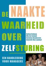 De naakte waarheid over zelfsturing 9789401433518, Boeken, Verzenden, Zo goed als nieuw, Mia De Caluwé