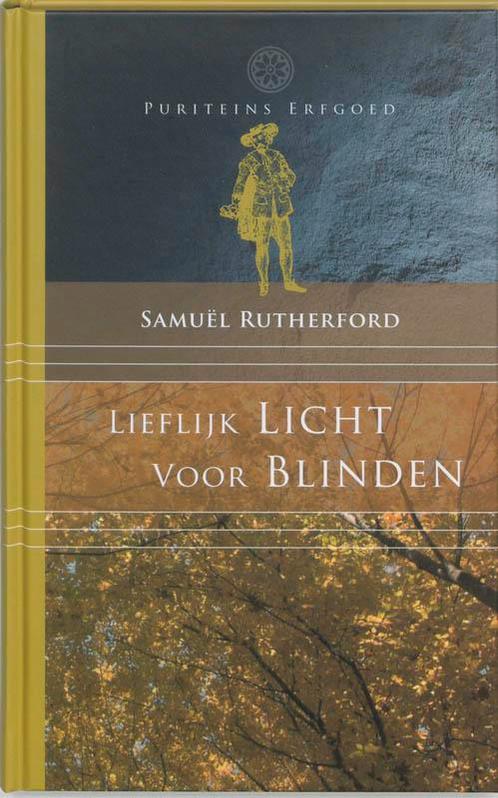Lieflijk licht voor blinden 9789061403739 S. Rutherford, Boeken, Godsdienst en Theologie, Gelezen, Verzenden