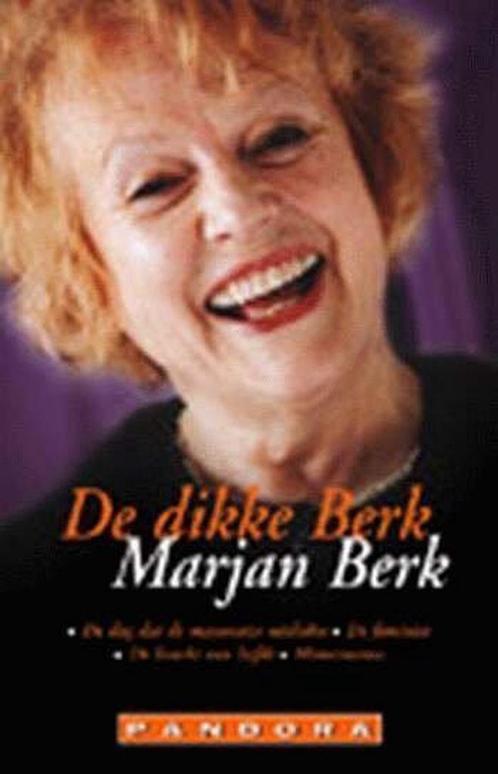 De dikke Berk 9789025497002 Marjan Berk, Boeken, Romans, Zo goed als nieuw, Verzenden