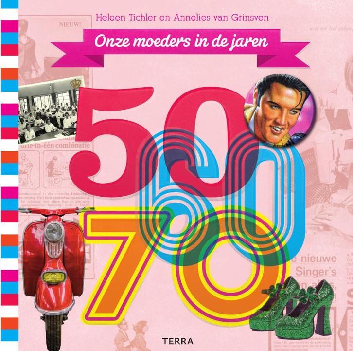 Onze moeders in de jaren 50, 60, 70 9789089896711, Boeken, Hobby en Vrije tijd, Zo goed als nieuw, Verzenden