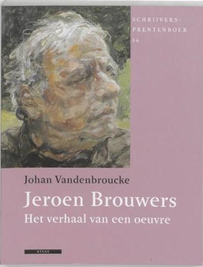 Jeroen Brouwers | 9789045015613 | VANDENBROUCKE, J., Boeken, Biografieën, Zo goed als nieuw