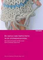 De rafels van participatie in de gezondheidszorg /, Verzenden, Zo goed als nieuw