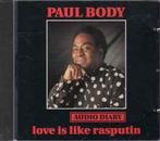 cd - Paul Body - Love Is Like Rasputin, Verzenden, Zo goed als nieuw