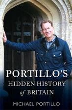 Portillos Hidden History of Britain 9781789290646, Gelezen, Michael Portillo, Verzenden