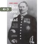 Alles voor de stad 9789079226610 John Laugs, Boeken, Verzenden, Gelezen, John Laugs