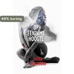 Op eenzame hoogte 9789402233940 Saskia Oudshoorn, Verzenden, Gelezen, Saskia Oudshoorn
