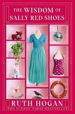 The Wisdom of Sally Red Shoes 9781473669017 Ruth Hogan, Verzenden, Gelezen, Ruth Hogan