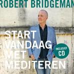 Start vandaag met mediteren 9789020211122 Robert Bridgeman, Boeken, Verzenden, Zo goed als nieuw, Robert Bridgeman