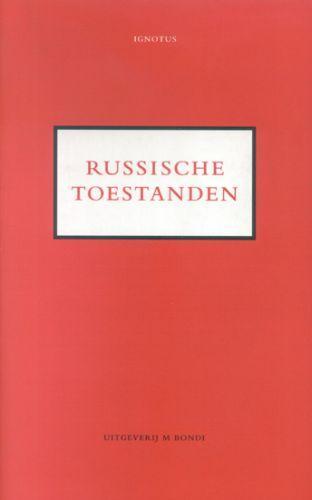 Russische toestanden 9789080154445 Ignotus, Boeken, Politiek en Maatschappij, Gelezen, Verzenden