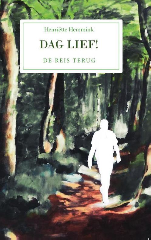 Dag Lief! 9789464240689 Henriëtte Hemmink, Boeken, Romans, Zo goed als nieuw, Verzenden