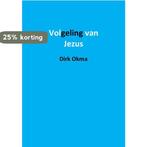 Volgeling van Jezus 9789492597274 Dirk Okma, Verzenden, Zo goed als nieuw, Dirk Okma