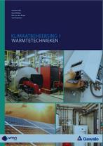 9789493196773 Klimaatbeheersing 1 Warmtetechnieken, Boeken, Verzenden, Nieuw, Fred de Lede