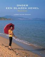 Onder Een Glazen Hemel |  NIEUW | Van Der Aalsvoort, Lambert, Boeken, Ophalen of Verzenden, Nieuw, Van Der Aalsvoort, Lambert