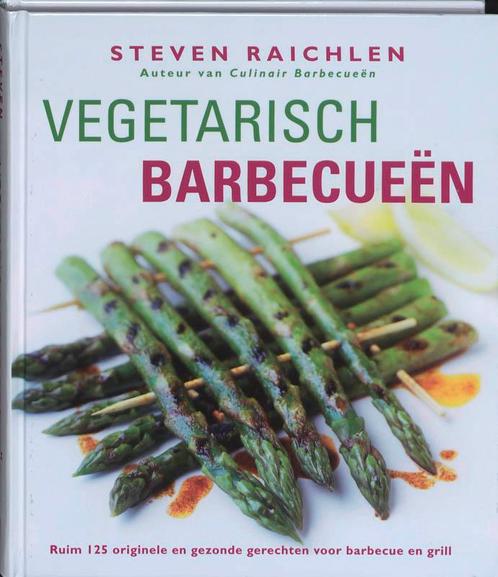 Vegetarisch barbecueën 9789061129981 Steven Raichlen, Boeken, Kookboeken, Gelezen, Verzenden