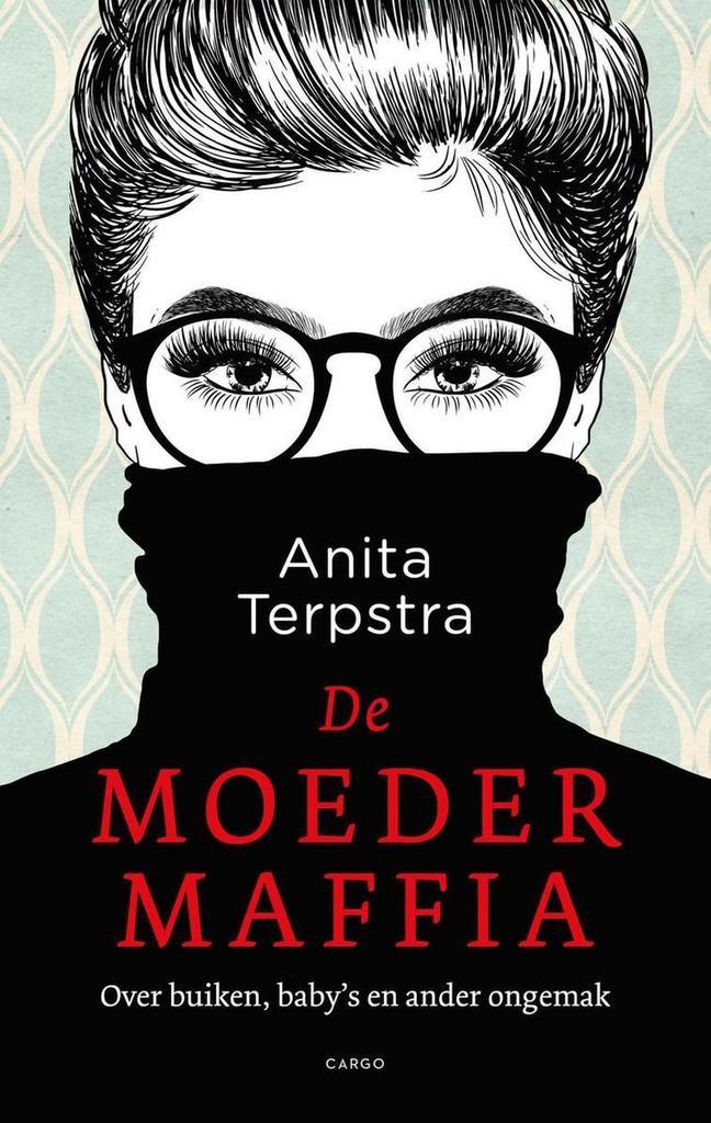 De moedermaffia 9789403188102 Anita Terpstra, Boeken, Romans, Gelezen, Verzenden