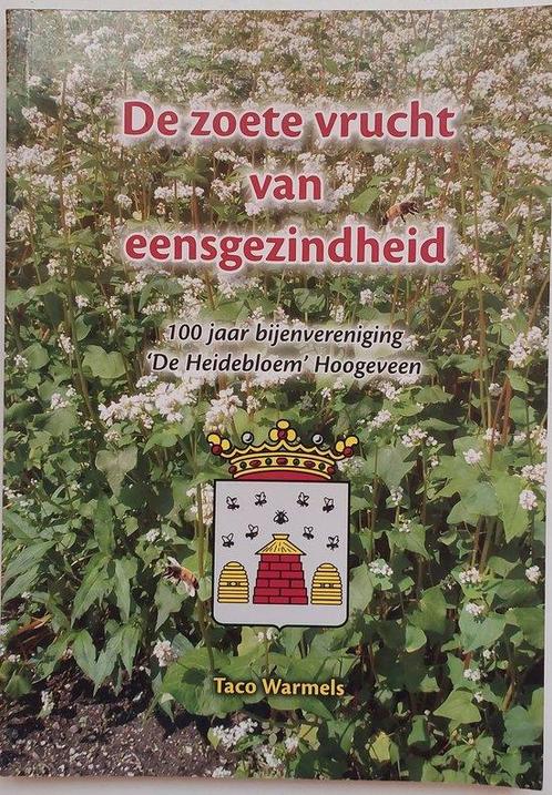 De zoete vrucht van eensgezindheid 9789074287005, Boeken, Geschiedenis | Stad en Regio, Zo goed als nieuw, Verzenden