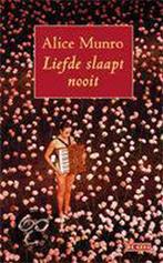 Liefde slaapt nooit 9789044502442 Alice Munro, Verzenden, Zo goed als nieuw, Alice Munro