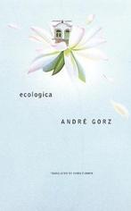 Ecologica 9780857425751 André Gorz, Verzenden, Gelezen, André Gorz