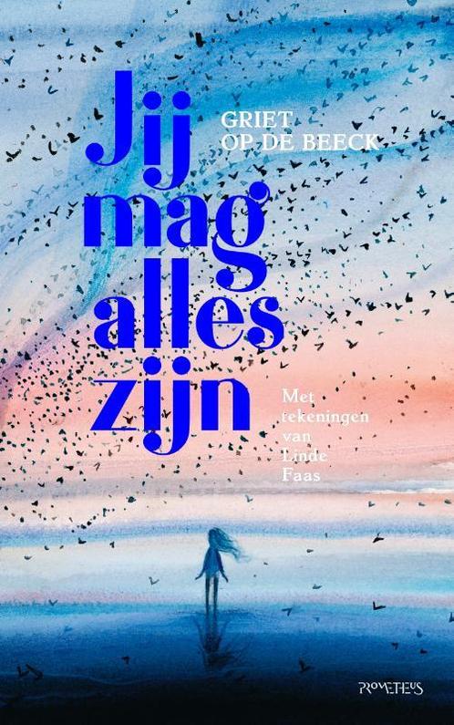 Jij mag alles zijn 9789044649192 Griet Op de Beeck, Boeken, Kinderboeken | Kleuters, Gelezen, Verzenden