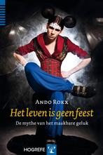 Het leven is geen feest 9789079729425 Ando Rokx, Verzenden, Zo goed als nieuw, Ando Rokx