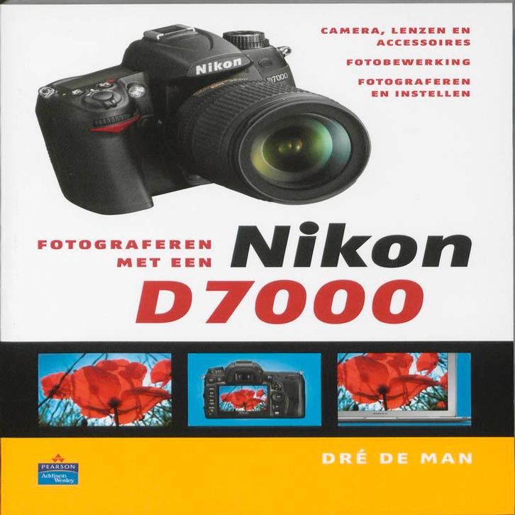 Fotograferen met een Nikon D7000 9789043022156 Dré de Man, Boeken, Hobby en Vrije tijd, Zo goed als nieuw, Verzenden