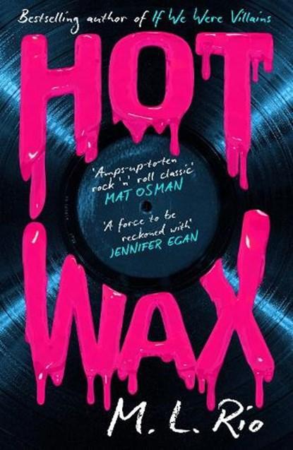 HOT WAX | 9781035421176 | M. L. Rio, Boeken, Thrillers, Zo goed als nieuw
