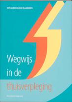 Wegwijs in de thuisverpleging 9789034194121 Ann Dobbelaere, Verzenden, Gelezen, Ann Dobbelaere
