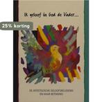 IK GELOOF IN GOD DE VADER 9789071156397, Verzenden, Gelezen