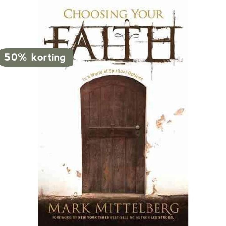 Choosing Your Faith 9781414315799 Mark Mittelberg, Boeken, Taal | Engels, Zo goed als nieuw, Verzenden