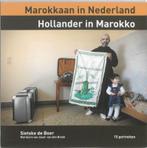 Marokkaan In Nederland Hollander In Marokko 9789038919287, Boeken, Verzenden, Zo goed als nieuw, S. de Boer